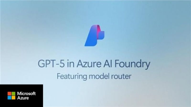 GPT-5 in Azure AI Foundry featuring Model Router